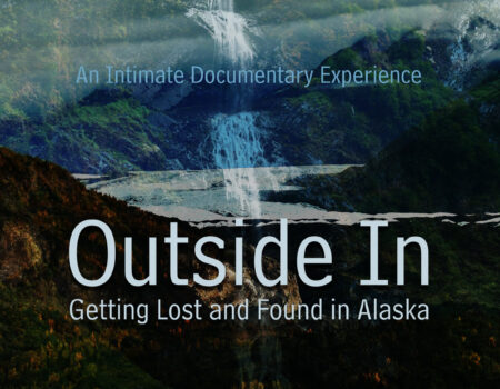 Outside In: Getting Lost and Found in Alaska